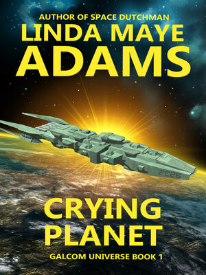 cover image of Crying Planet: GALCOM Universe, Book 1